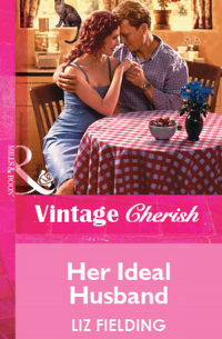 Лиз Филдинг - Her Ideal Husband