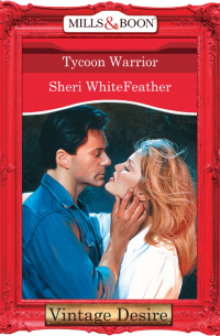 Шери Уайтфезер - Tycoon Warrior