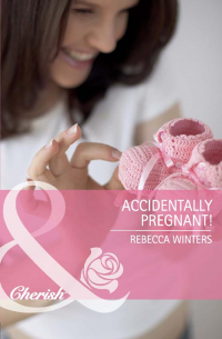 Ребекка Уинтерс - Accidentally Pregnant!