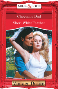 Шери Уайтфезер - Cheyenne Dad