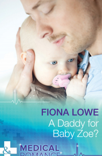Фиона Лоу - A Daddy For Baby Zoe?