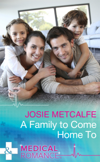 Josie Metcalfe - A Family To Come Home To