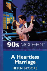 Хелен Брукс - A Heartless Marriage
