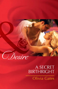 Оливия Гейтс - A Secret Birthright