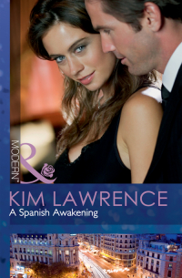 Ким Лоренс - A Spanish Awakening