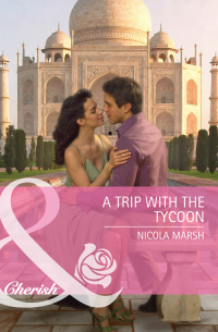 Никола Марш - A Trip with the Tycoon