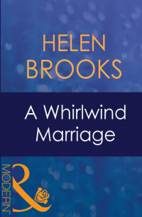 Хелен Брукс - A Whirlwind Marriage