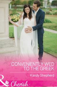 Кенди Шеперд - Conveniently Wed To The Greek