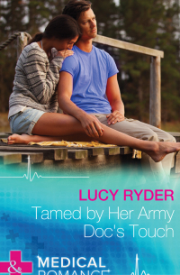 Lucy  Ryder - Tamed By Her Army Doc's Touch