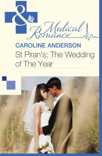 Кэролайн Андерсон - St Piran’s: The Wedding of The Year