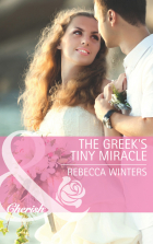 Ребекка Уинтерс - The Greek's Tiny Miracle