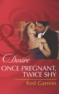Ред Гарнье - Once Pregnant, Twice Shy