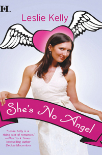 Leslie  Kelly - She's No Angel