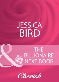 Джессика Берд - The Billionaire Next Door
