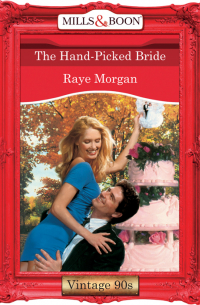 Рэй Морган - The Hand-Picked Bride