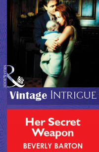 Беверли Бартон - Her Secret Weapon