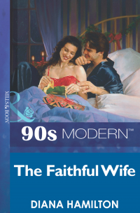 Диана Гамильтон - The Faithful Wife