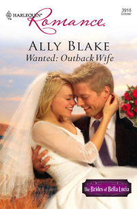Элли Блейк - Wanted: Outback Wife