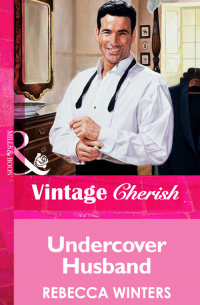 Ребекка Уинтерс - Undercover Husband