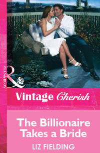 Лиз Филдинг - The Billionaire Takes a Bride