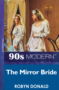 Робин Доналд - The Mirror Bride