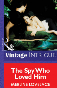 Мерлин Лавлейс - The Spy Who Loved Him