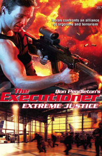 Дон Пендлтон - Extreme Justice