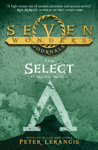 Питер Леранжис - Seven Wonders Journals 1: The Select