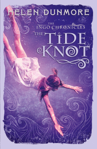 Хелен Данмор - The Tide Knot