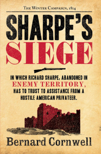 Бернард Корнуэлл - Sharpe’s Siege: The Winter Campaign, 1814
