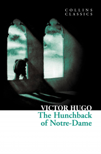 Виктор Гюго - The Hunchback of Notre-Dame