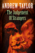 Эндрю Тейлор - The Judgement of Strangers