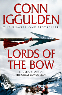 Конн Иггульден - Lords of the Bow