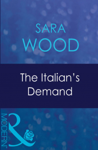 Сара Вуд - The Italian's Demand