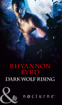 Rhyannon  Byrd - Dark Wolf Rising