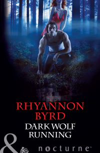 Rhyannon  Byrd - Dark Wolf Running