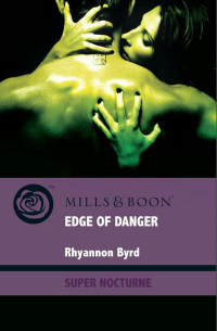 Rhyannon  Byrd - Edge of Danger