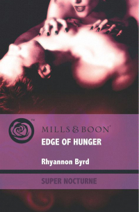 Rhyannon  Byrd - Edge of Hunger