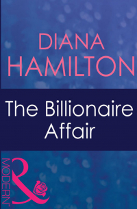 Диана Гамильтон - The Billionaire Affair