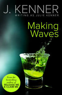 Джулия Кеннер - Making Waves
