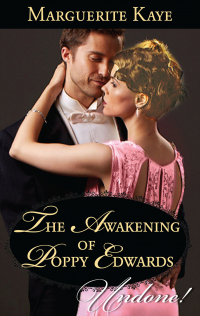 Marguerite Kaye - The Awakening Of Poppy Edwards