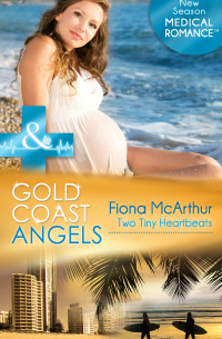 Фиона МакАртур - Gold Coast Angels: Two Tiny Heartbeats