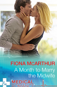 Фиона МакАртур - A Month To Marry The Midwife