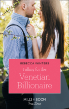 Ребекка Уинтерс - Falling For The Venetian Billionaire