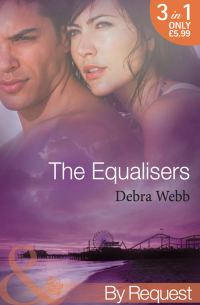 Дебра Уэбб - The Equalisers: A Soldier's Oath