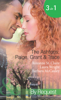  - The Ashtons: Paige, Grant & Trace: The Highest Bidder / Savour the Seduction / Name Your Price