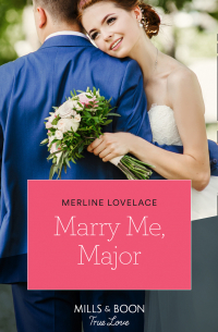 Мерлин Лавлейс - Marry Me, Major