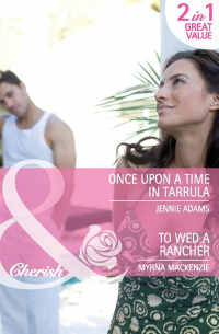  - Once Upon a Time in Tarrula / To Wed a Rancher: Once Upon a Time in Tarrula / To Wed a Rancher