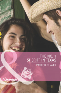 Патрисия Тэйер - The No. 1 Sheriff in Texas