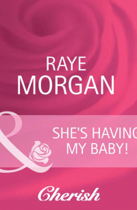 Рэй Морган - She's Having My Baby!
